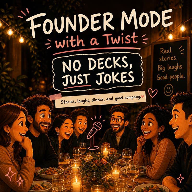 Cover Image for Founder Mode With a Twist: No Decks, Just Jokes