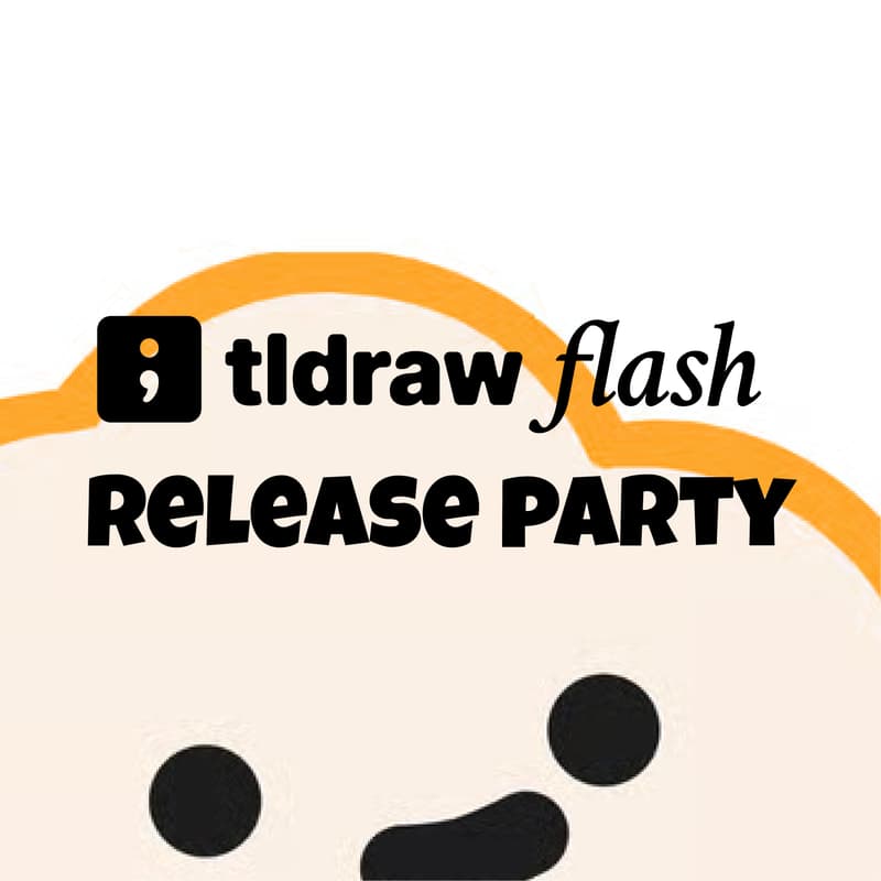 Cover Image for tldraw flash release party