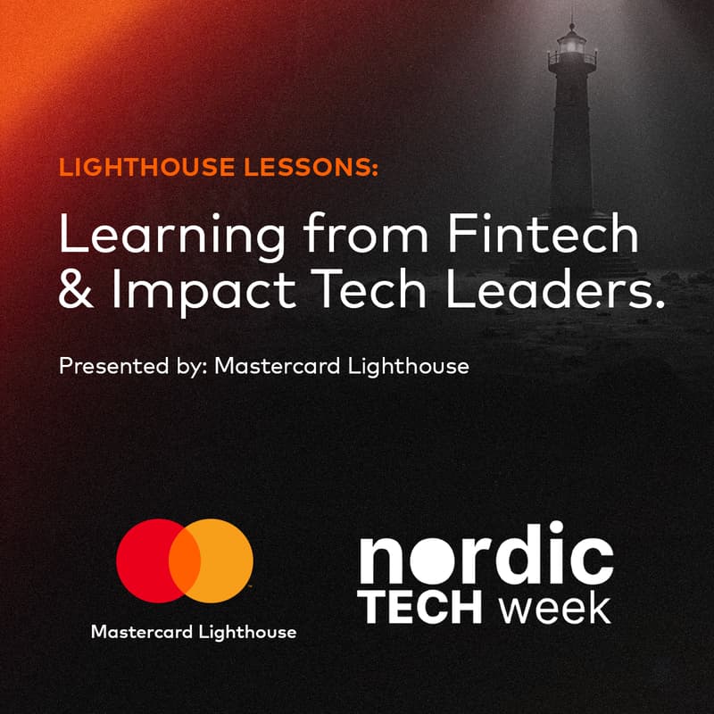 Cover Image for Lighthouse Lessons: Learning from Fintech & Impact Tech Leaders, Presented by Mastercard Lighthouse