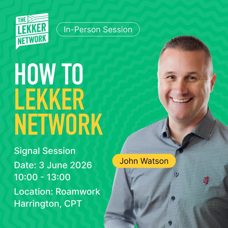 Cover Image for How To Lekker Network | Signal Session Hosted by John Watson
