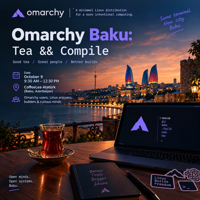 Cover Image for Omarchy Baku: Tea && Compile