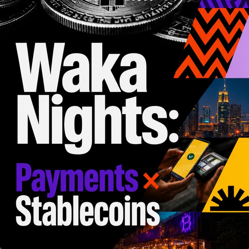 Cover Image for Waka Night Nairobi: Payments × Stablecoins x Trade Settlement