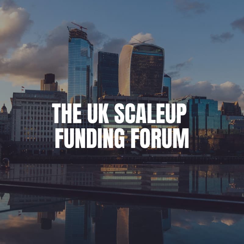 Cover Image for The UK ScaleUp Funding Forum