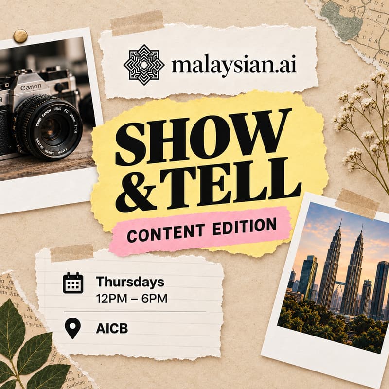 Cover Image for Show & Tell @TheMalaysian.ai Residency: Content Edition