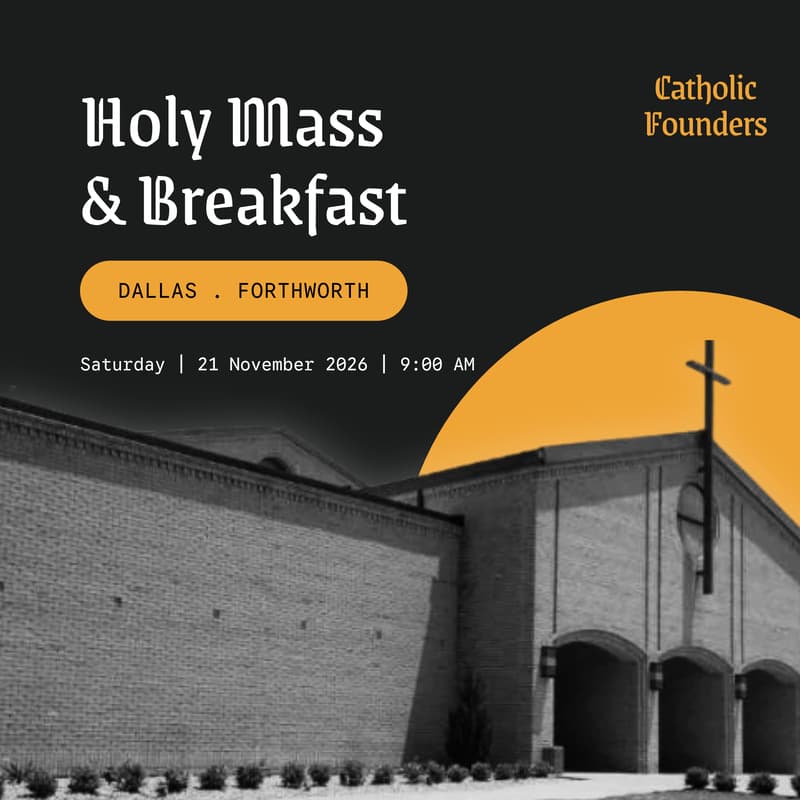 Cover Image for Dallas, Catholic Founders Saturday Morning Hangout (Mass + Bfast) - November