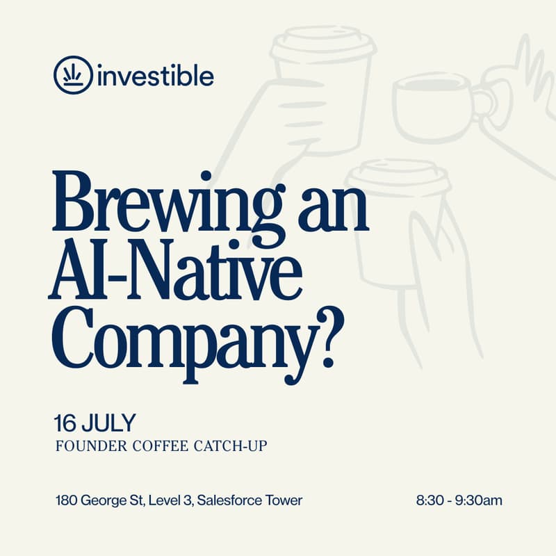 Cover Image for Investible | Sydney Founders Coffee Meet