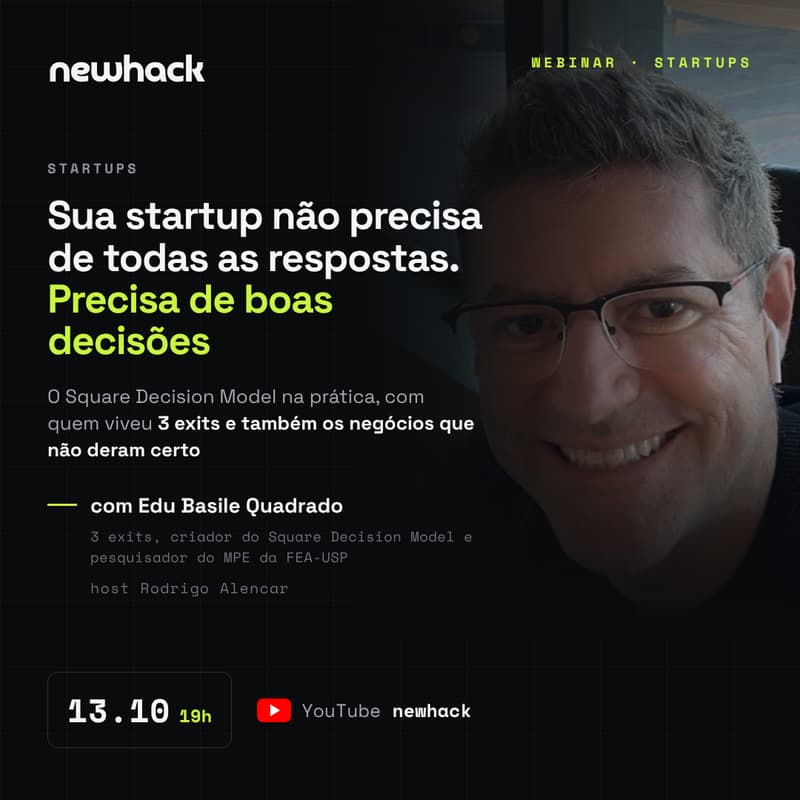 Cover Image for [WEBINAR] Sua startup não precisa de todas as respostas. Precisa de boas decisões.