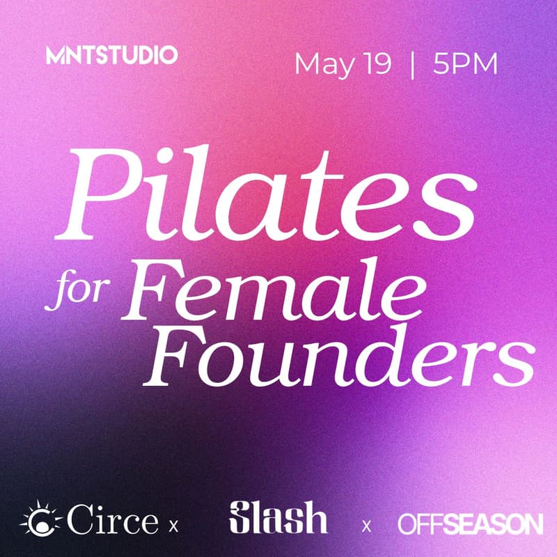 Cover Image for Pilates @ MNT with Female Founders | Slash x Circe