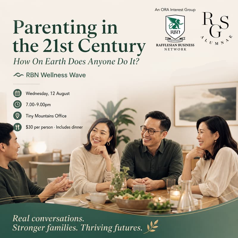 Cover Image for Rafflesian Business Network (RBN) Presents Parenting in the 21st Century with RGSA