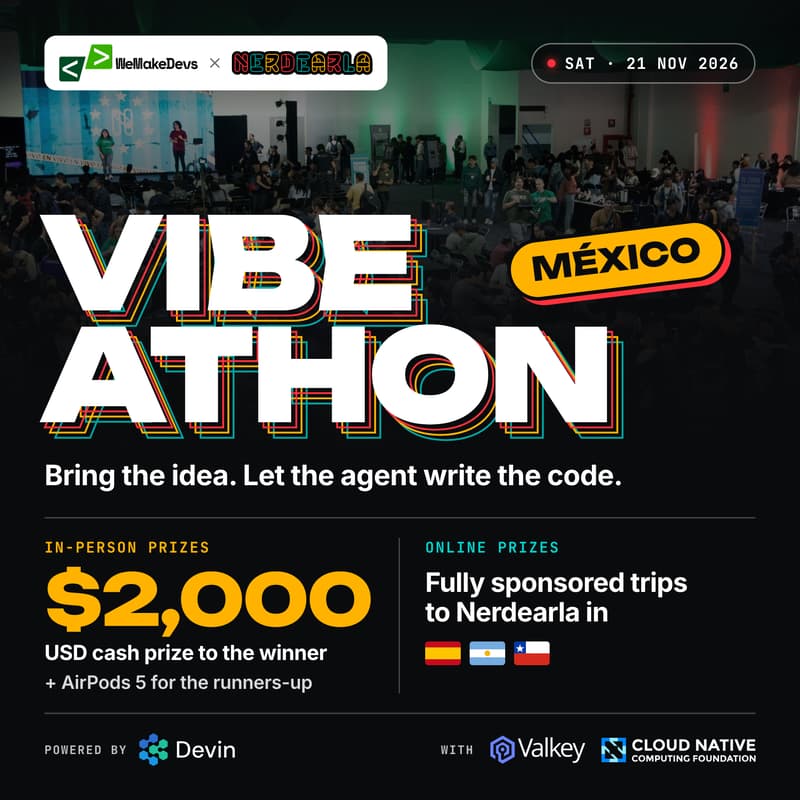 Cover Image for Nerdearla Mexico Vibeathon · $5K Cash + Trips to Spain, Argentina & Chile