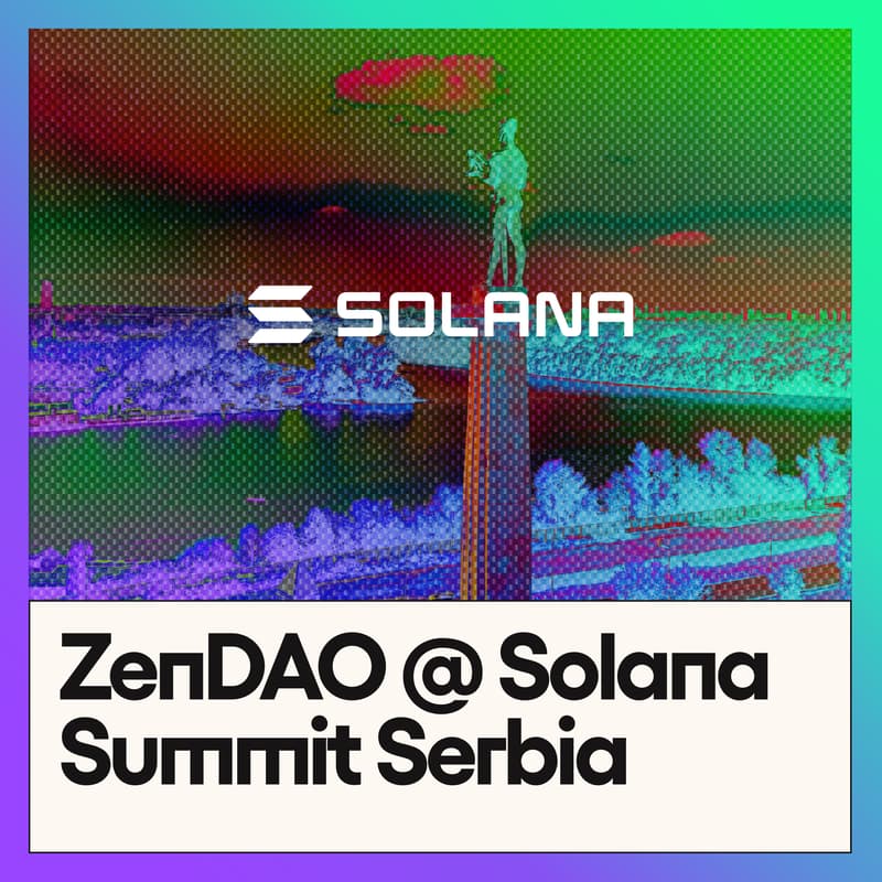 Cover Image for Zen DAO @ Solana Summit Serbia