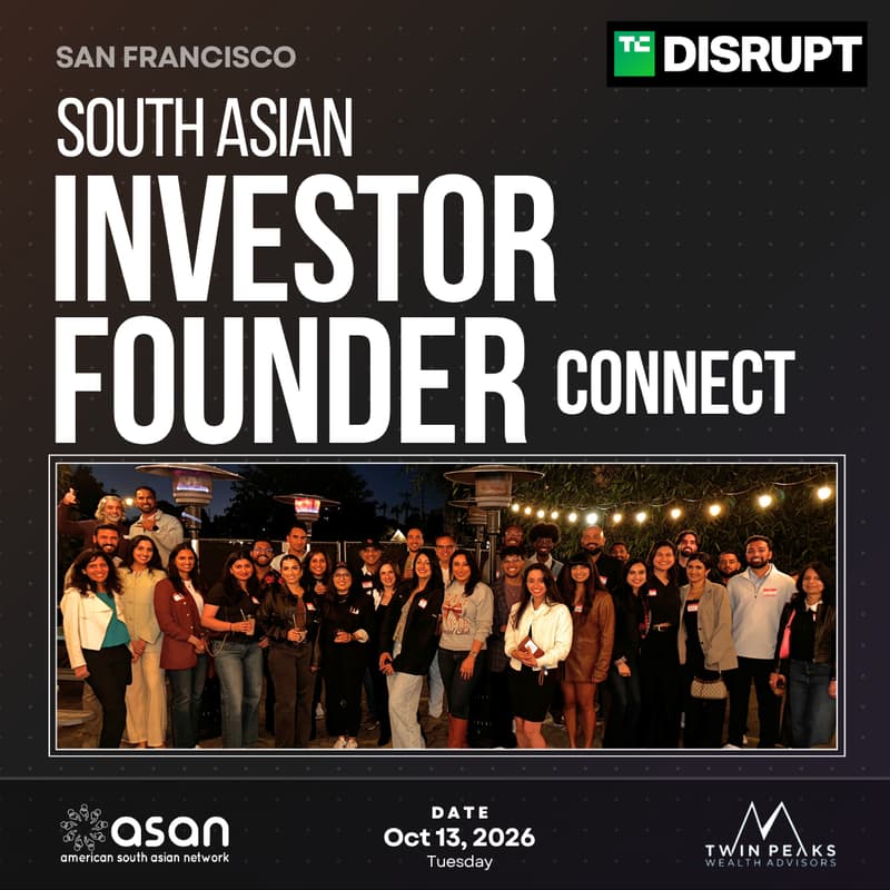 Cover Image for South Asian Investor Founder Connect: TechCrunch Disrupt
