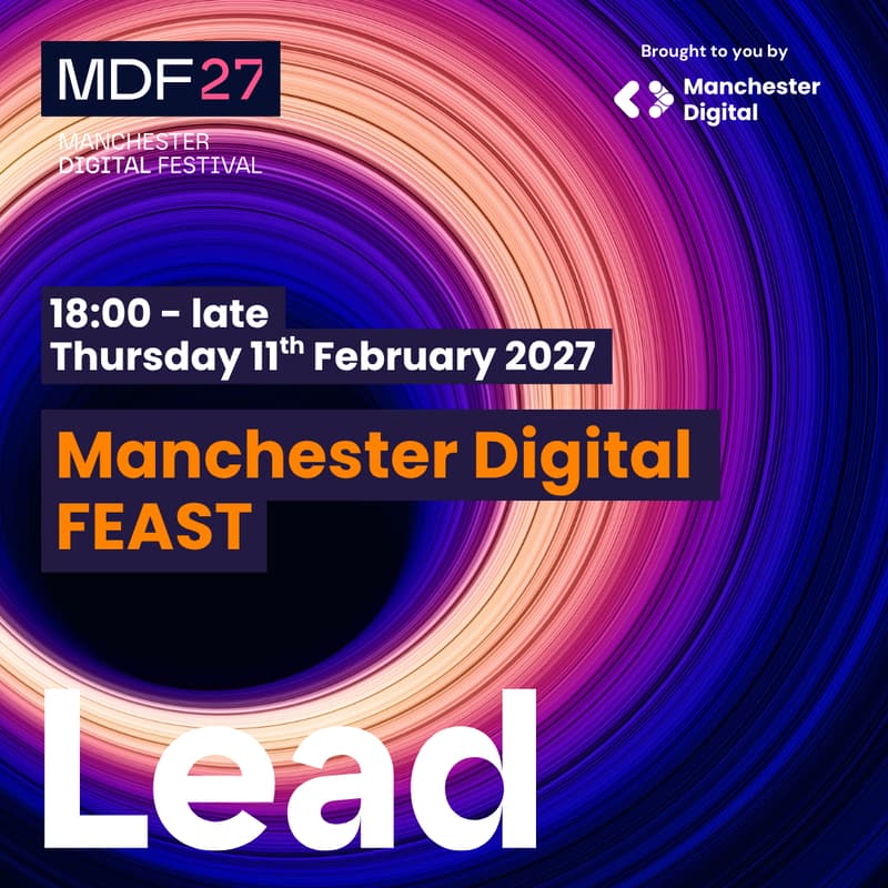 Cover Image for Manchester Digital Festival 2027: Manchester Digital FEAST