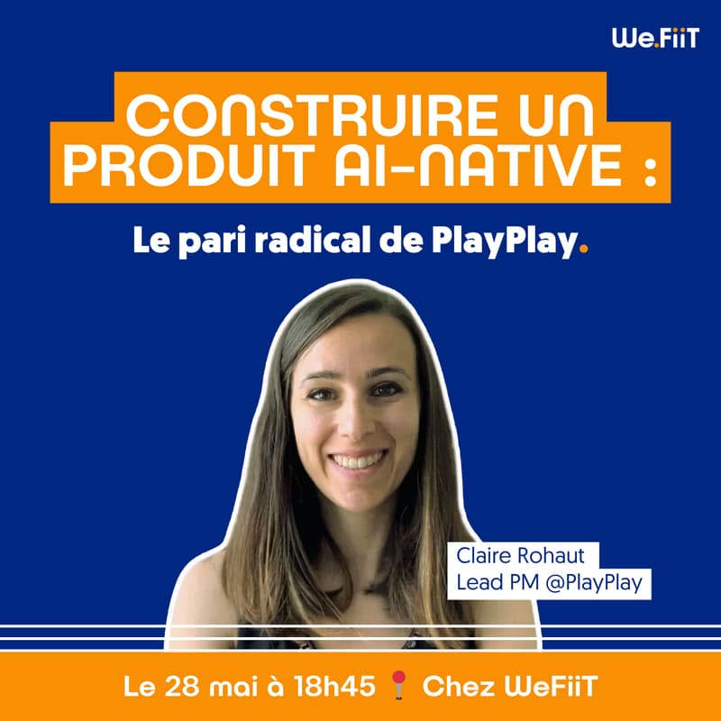 Cover Image for [We.Talk] Construire un produit IA Native : le pari radical de PlayPlay