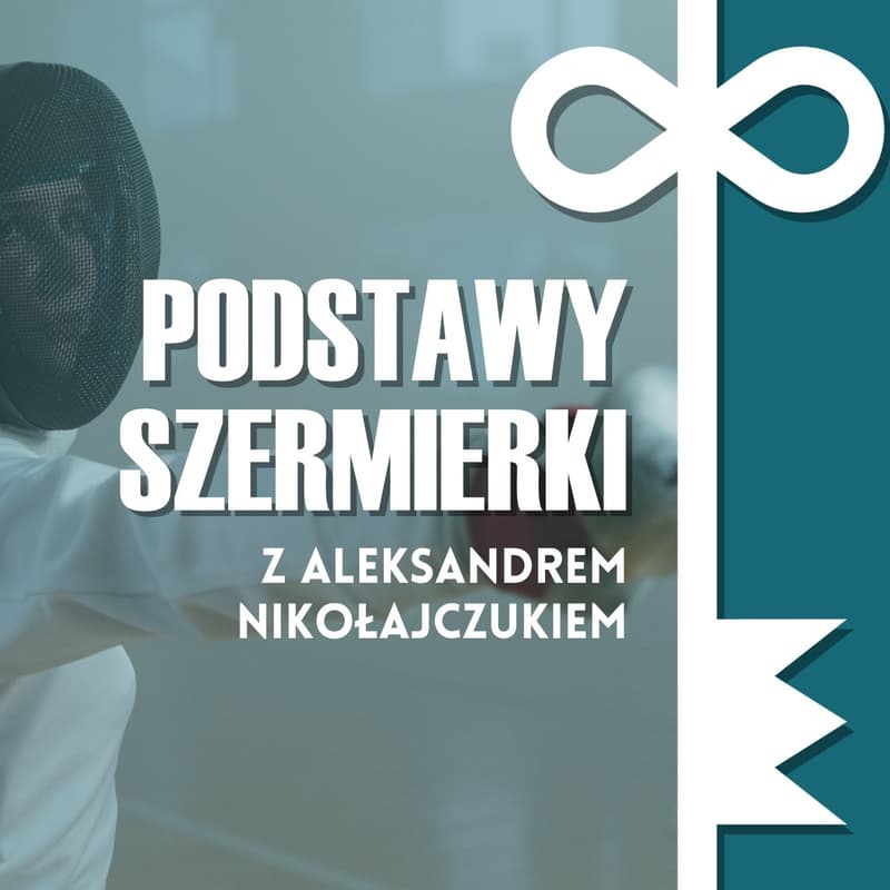 Cover Image for Podstawy szermierki z A. Nikołajczukiem