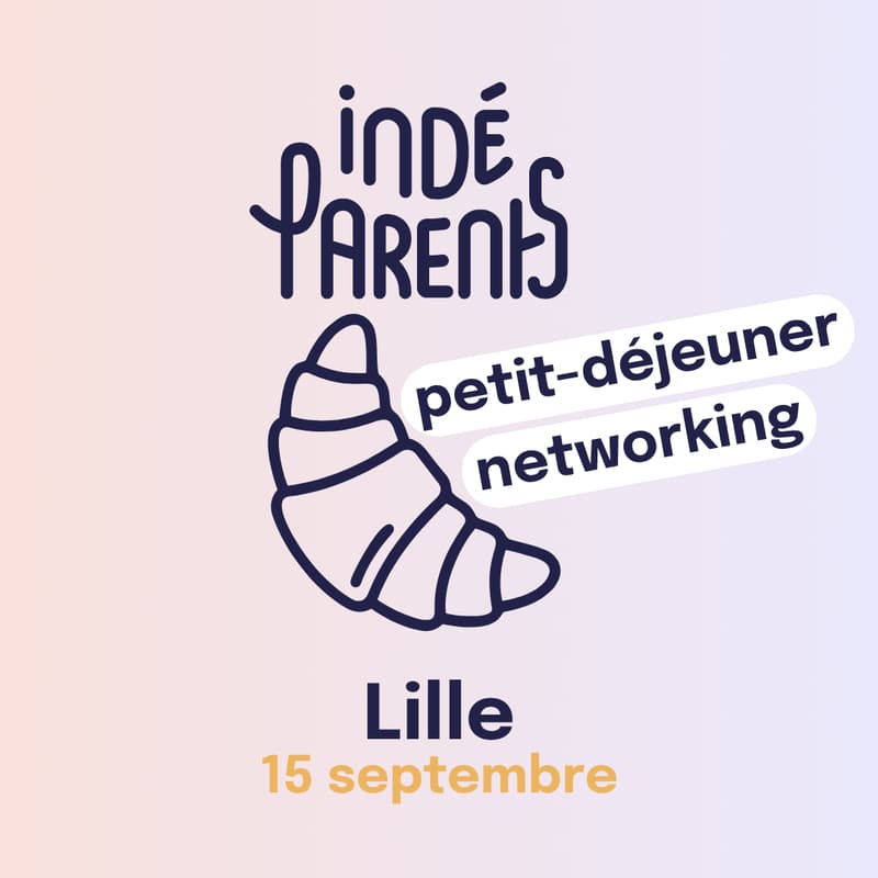 Cover Image for Petit déjeuner et Café Indéparents - Lille - 15 septembre