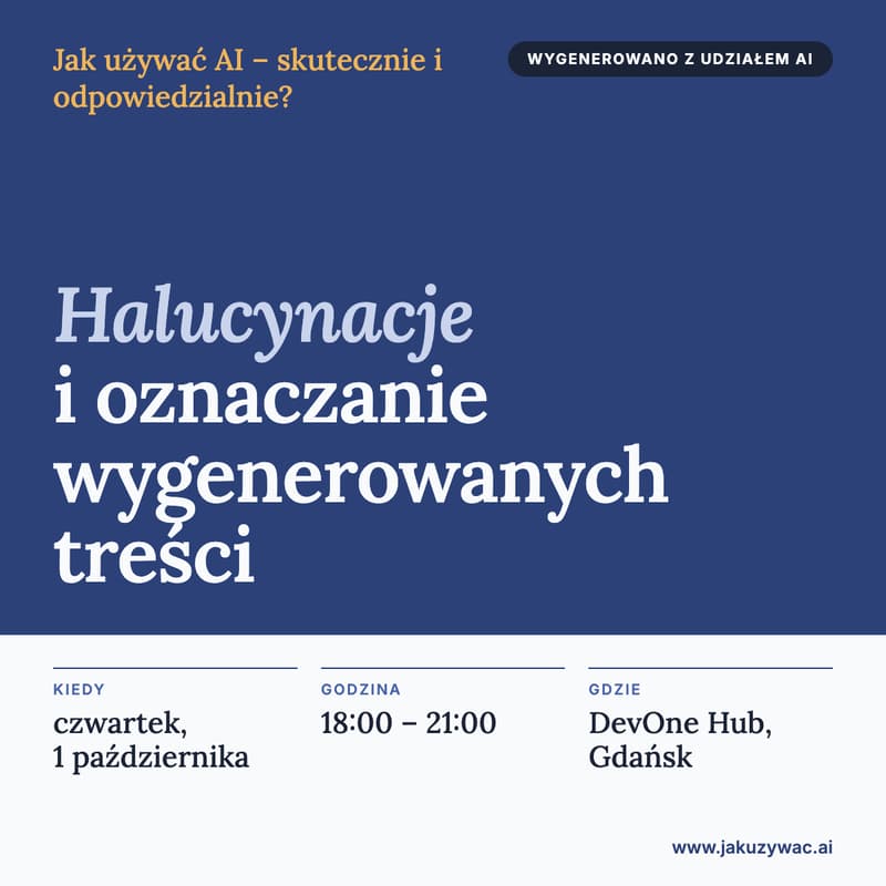 Cover Image for Jak używać AI – skutecznie i odpowiedzialnie? Edycja #2 | Halucynacje i oznaczanie wygenerowanych treści