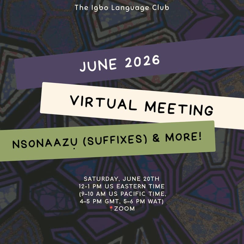 Cover Image for The Igbo Language Club June Virtual Meeting