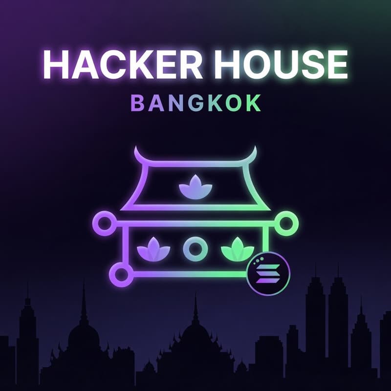 Cover Image for Unofficial Solana Hacker House: Bangkok Edition