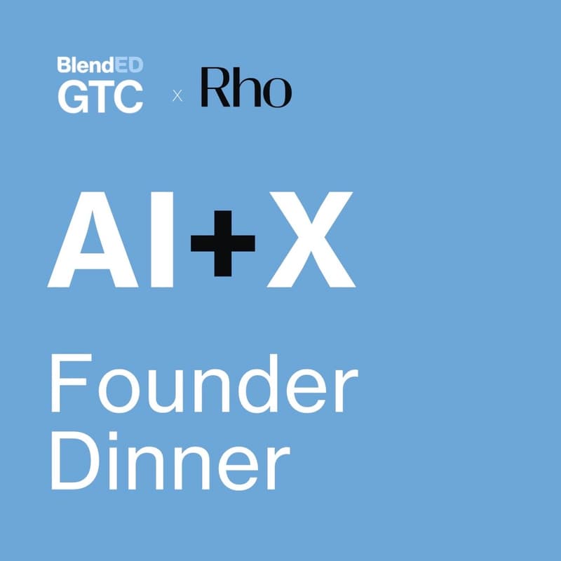 Cover Image for AI+X Founder Dinner | BlendED <> Rho