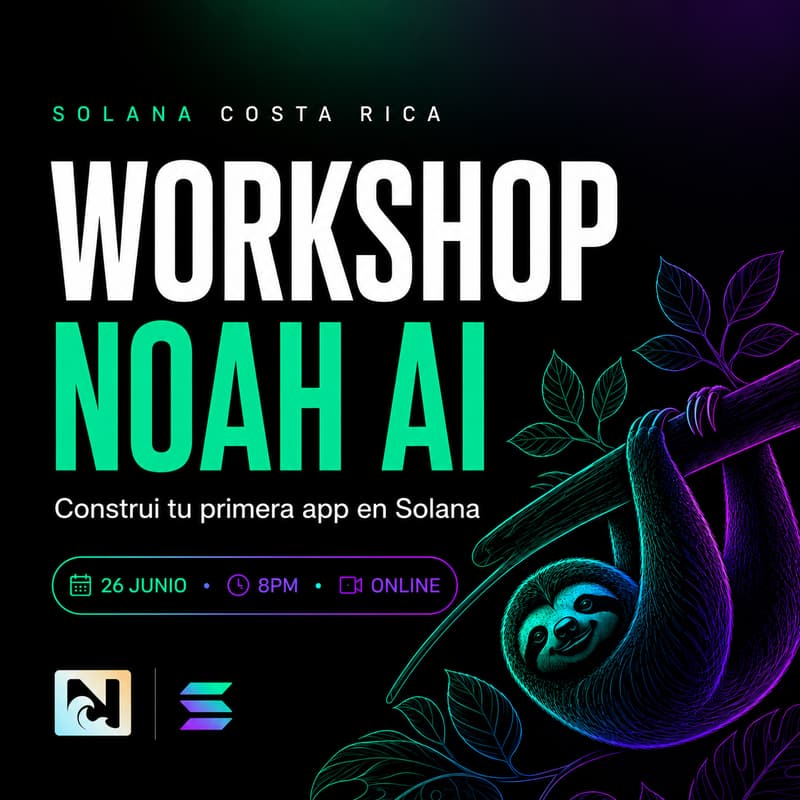 Cover Image for NOAH AI x Solana Costa Rica: tu primera app en Solana