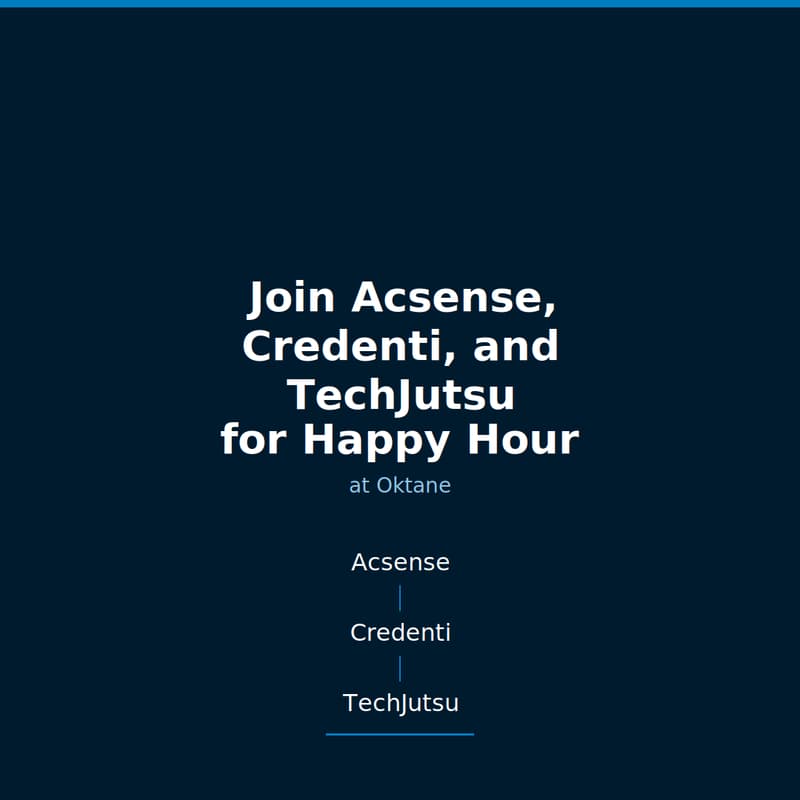 Cover Image for Oktane Happy Hour- Ascense, Credenti and Techjutsu