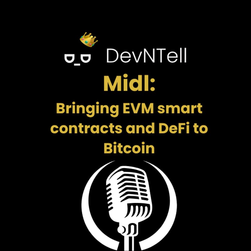 Cover Image for DevNTell - Midl: Bringing EVM smart contracts and DeFi to Bitcoin