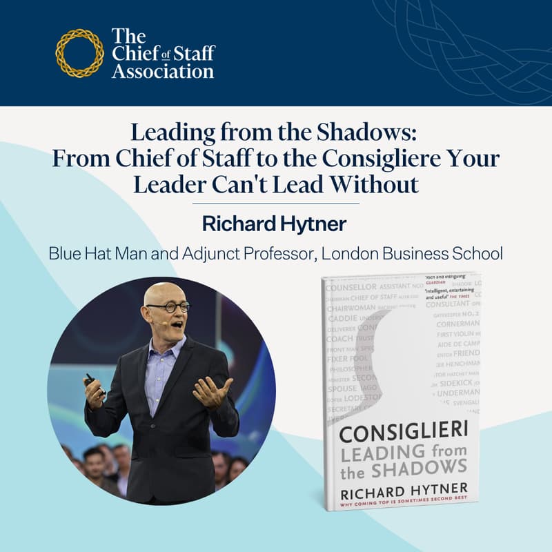 Cover Image for Leadership Series: Leading from the Shadows - From Chief of Staff to the Consigliere Your Leader Can't Lead Without