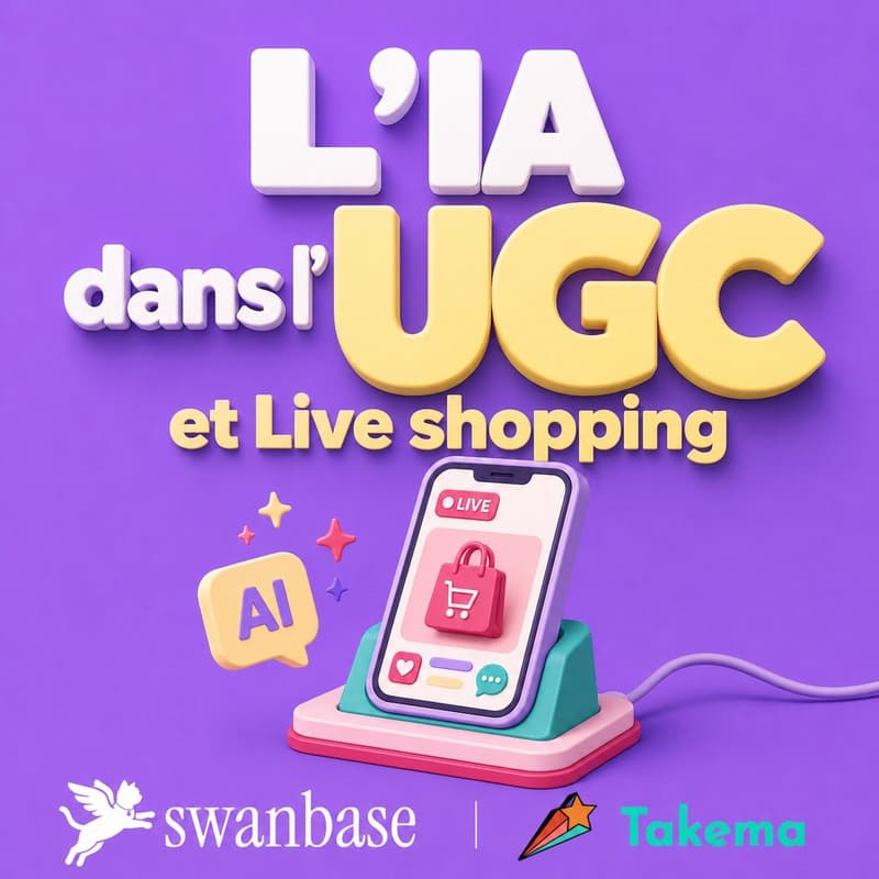 Cover Image for Takema x swanbase : créer et gérer ses campagnes UGC avec l'IA