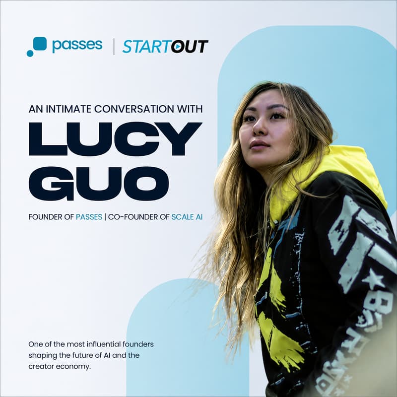 Cover Image for A StartOut Conversation: Jason Scott Interviews Lucy Guo of Scale AI and Passes