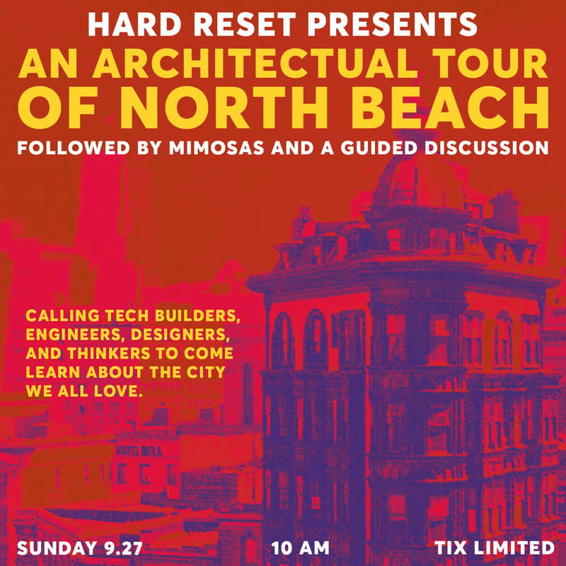 Cover Image for HARD RESET PRESENTS: AN ARCHITECTURAL TOUR OF NORTH BEACH