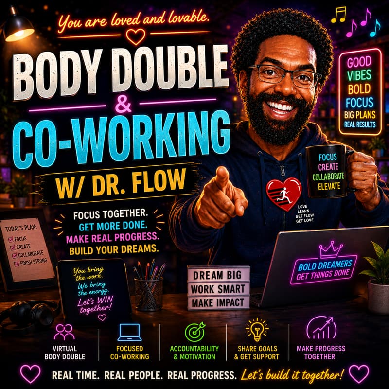 Cover Image for Body Double & Co-Working W/ Dr. Flow