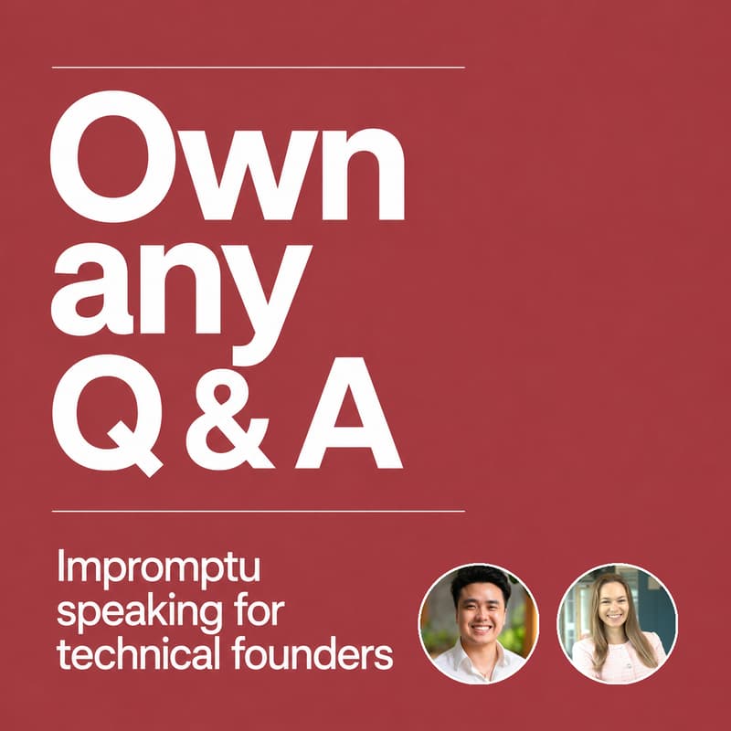 Cover Image for Own any Q & A: An Impromptu Speaking Workshop For Technical Founders