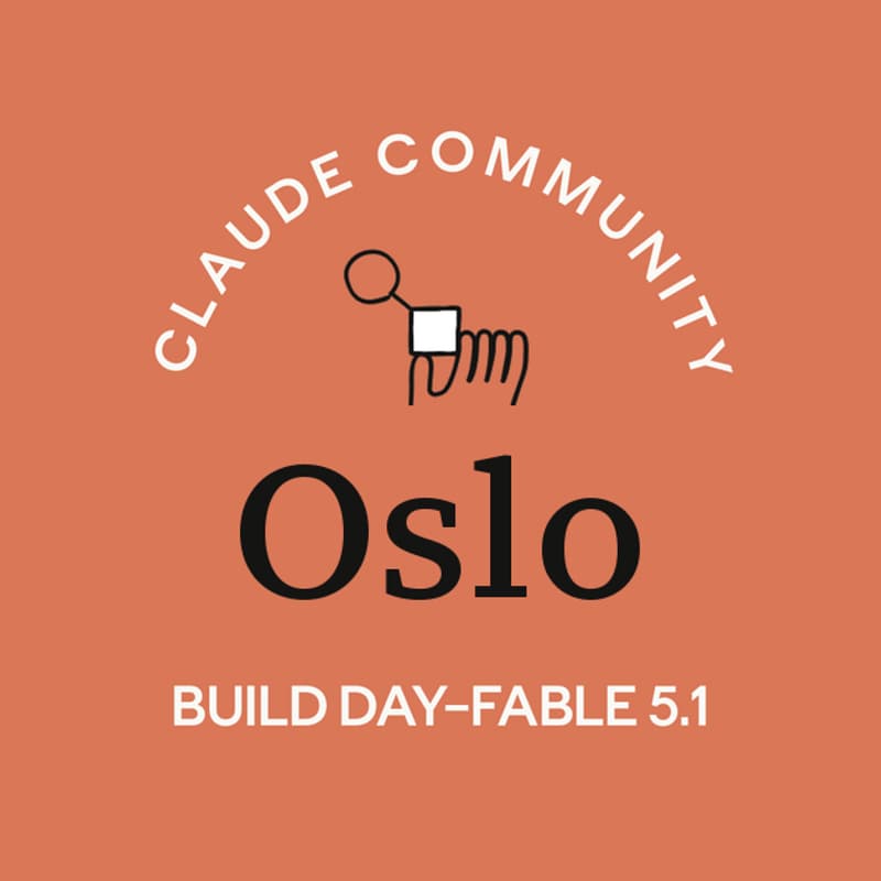 Cover Image for Claude Community Oslo | Fable 5.1 Build Day