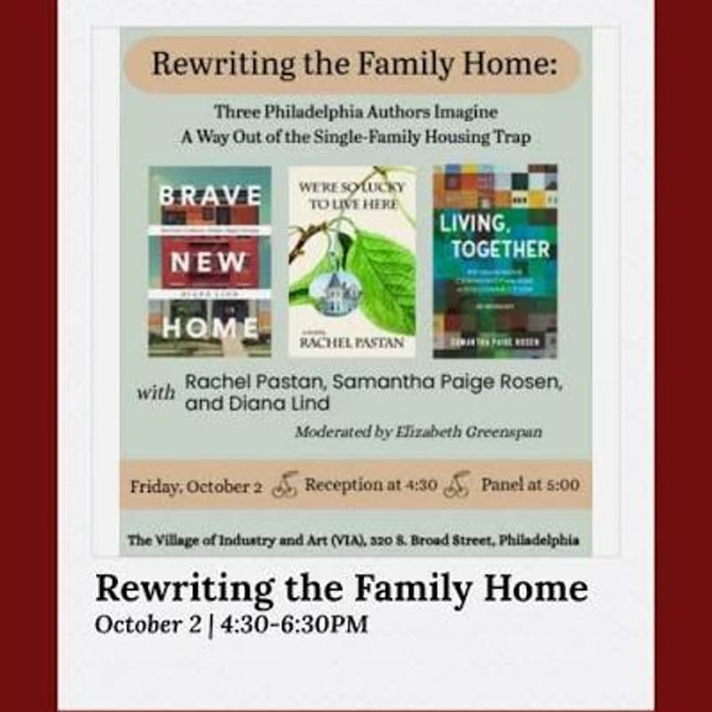 Cover Image for Rewriting the Family Home: Three Philadelphia Authors Imagine a Way Out of the Single-Family Housing Trap