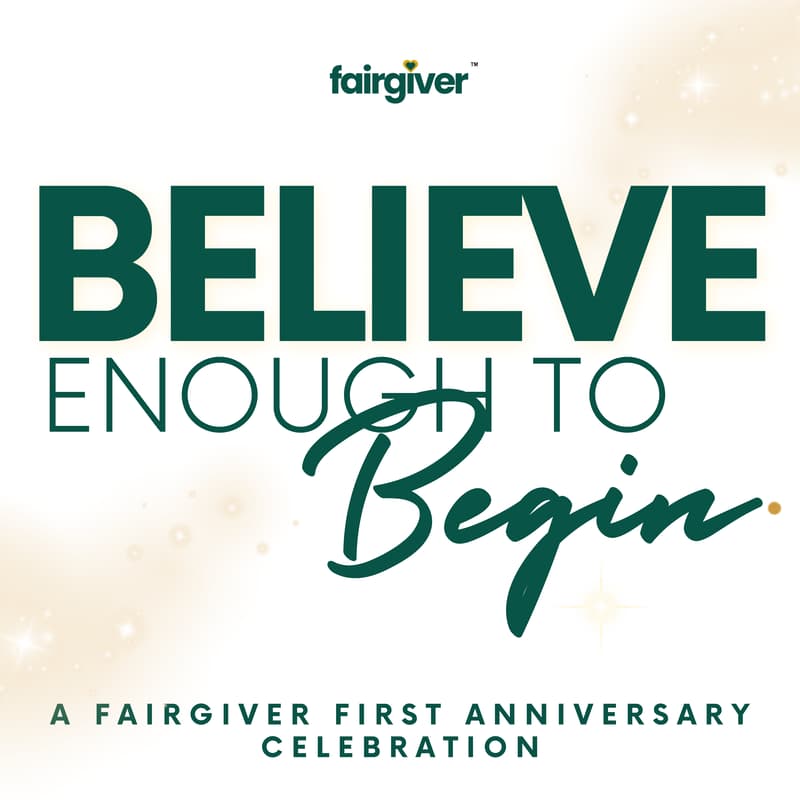 Cover Image for Believe Enough to Begin: FairGiver Turns One