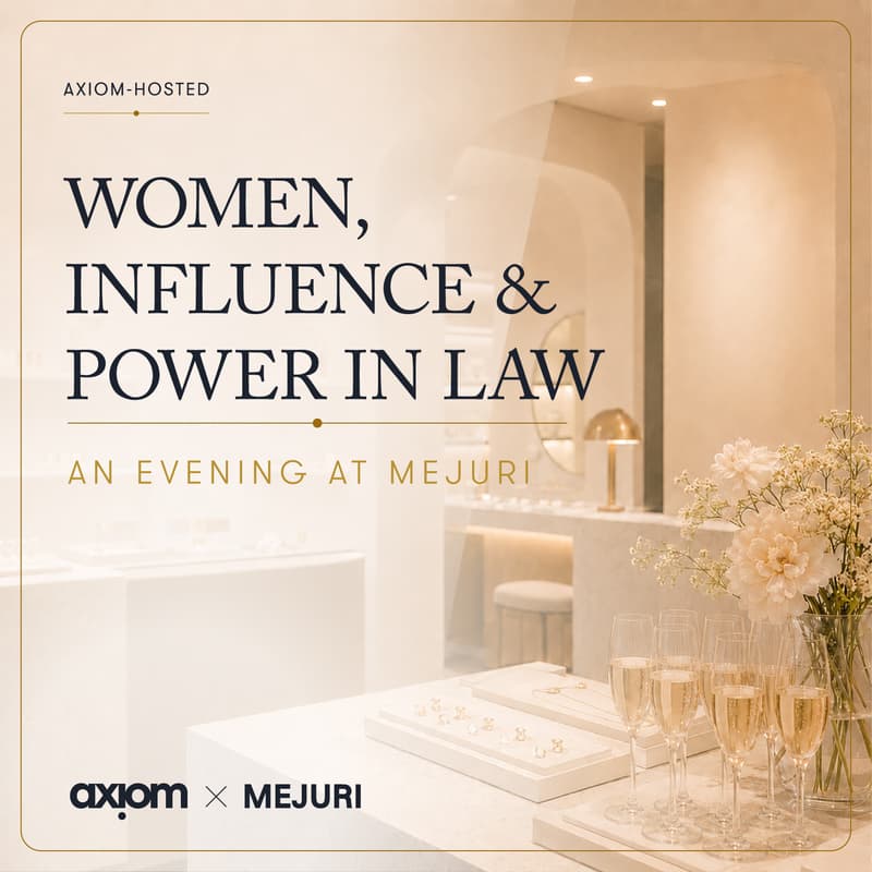 Cover Image for Women, Influence & Power in Law: Evening with Axiom at Mejuri