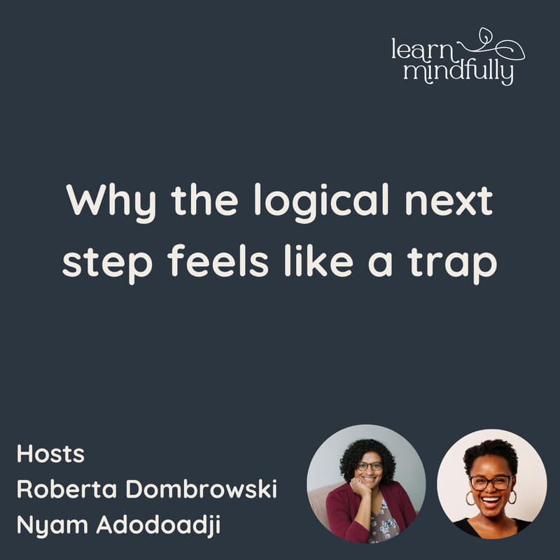 Cover Image for Why the logical next step feels like a trap