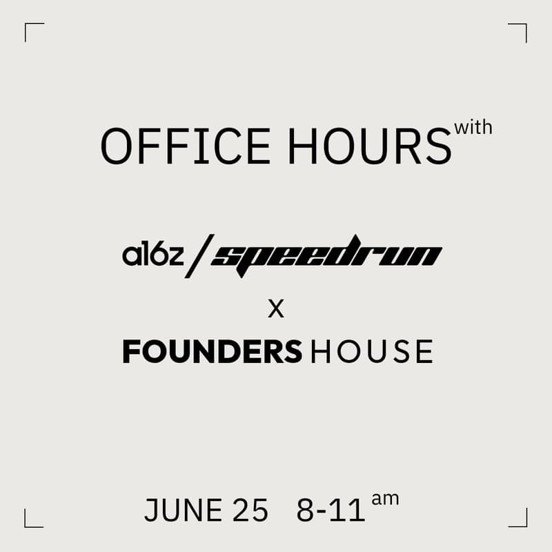 Cover Image for a16z speedrun Office Hours @ Founders House