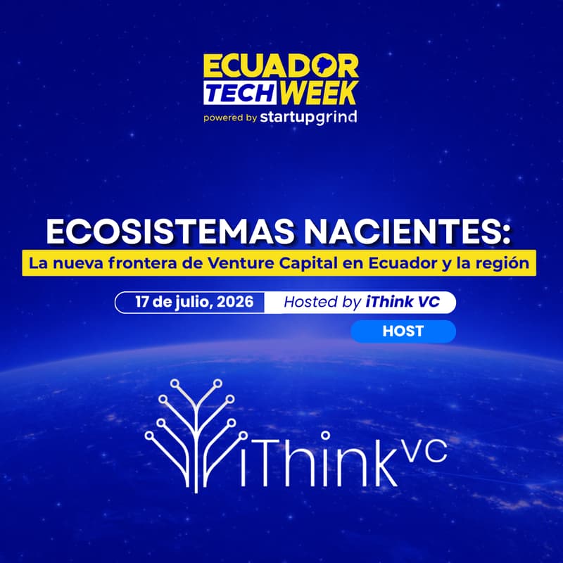 Cover Image for Ecosistemas Nacientes: La nueva frontera de Venture Capital en Ecuador y la región by iThink VC 💸