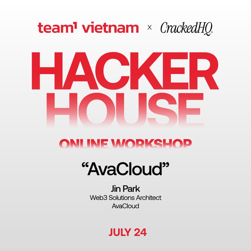 Cover Image for AvaCloud Workshop | Team1 Vietnam × CrackedHQ Hacker House