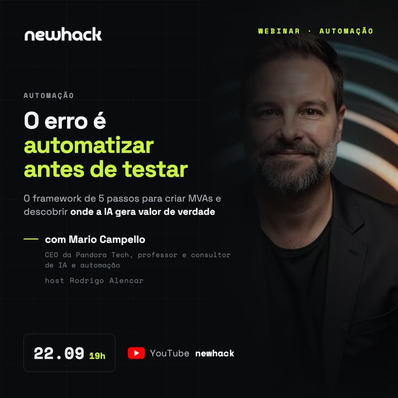 Cover Image for [WEBINAR] O erro é automatizar antes de testar: O framework de 5 passos para criar MVAs e descobrir onde a IA gera valor de verdade
