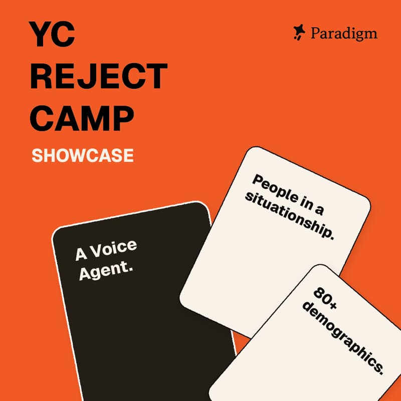 Cover Image for YC Reject Camp Showcase | Presented by Paradigm