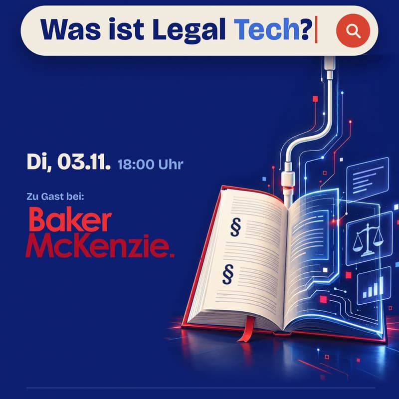 Titelbild für 🚀 ,,Was ist Legal-Tech" mit Sebastian Nagl bei Baker McKenzie