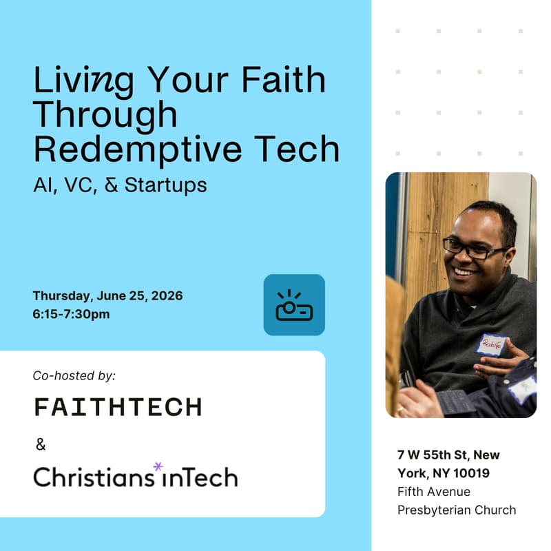 Cover Image for Living Your Faith Through Redemptive Tech: AI, VC and Startups