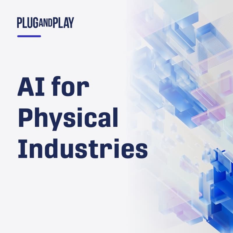 Cover Image for AI for Physical Industries | Plug and Play Selection Day