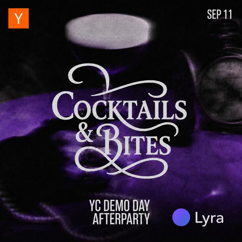 Cover Image for Cocktails with Lyra | YC Demo Day Afterparty
