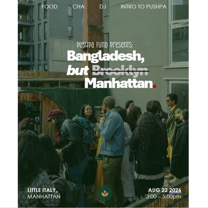 Cover Image for Pushpa Presents: Bangladesh, But Brooklyn.