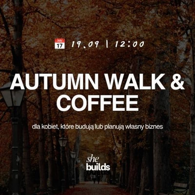 Cover Image for AUTUMN WALK & COFFEE dla kobiet budujących biznes