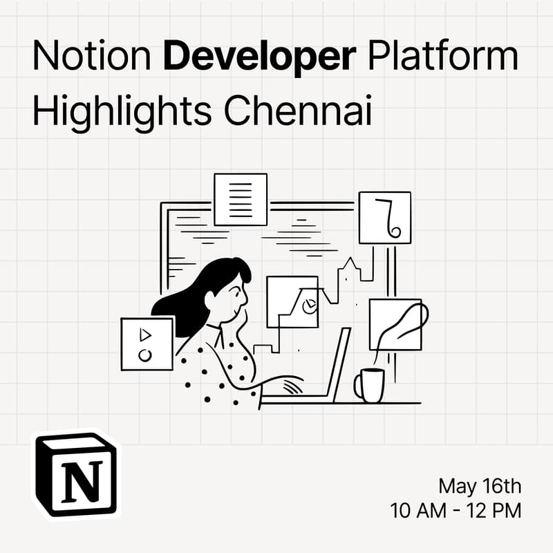 Cover Image for Notion Developer Platform Highlights + Agents 2.0 [Chennai]